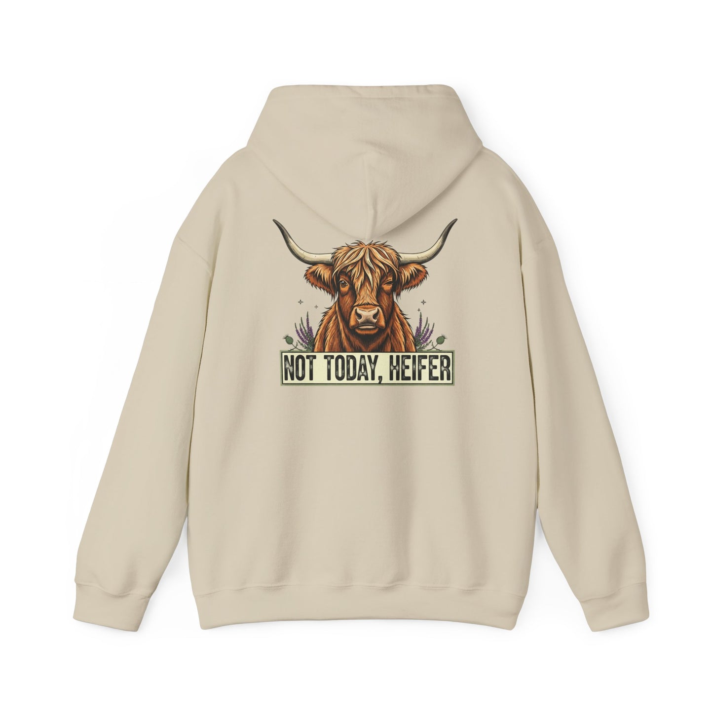 Not Today, Heifer Hoodie
