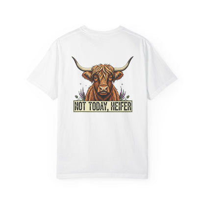 Not today, Heifer T-shirt