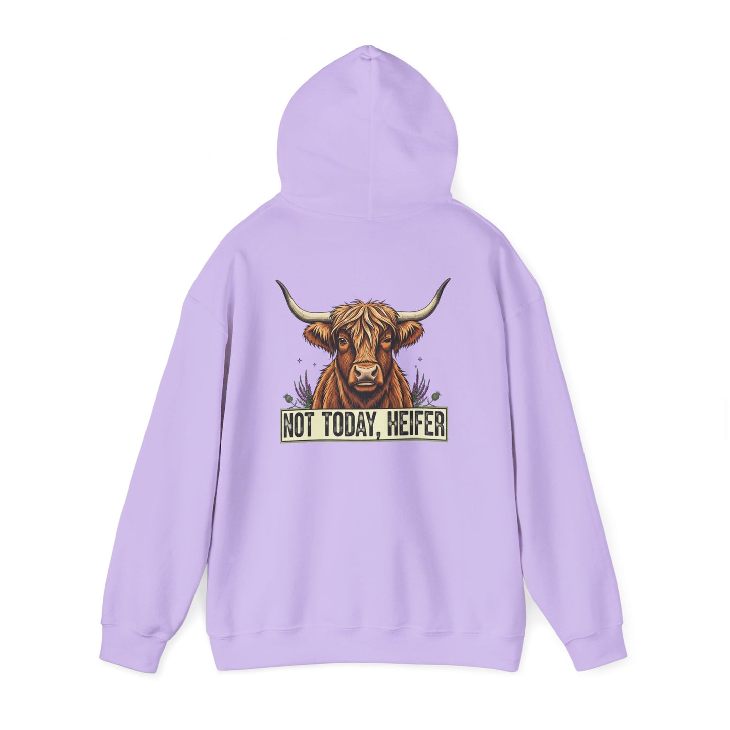 Not Today, Heifer Hoodie