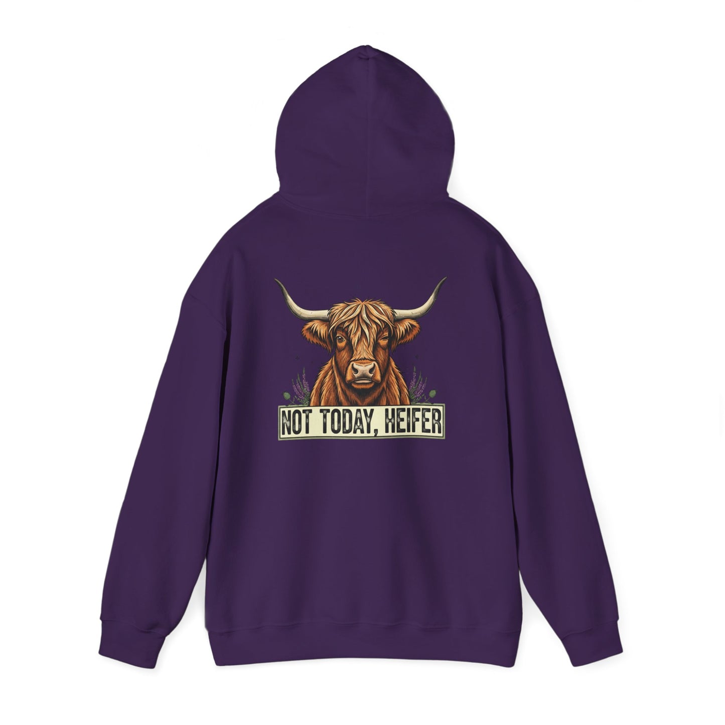 Not Today, Heifer Hoodie