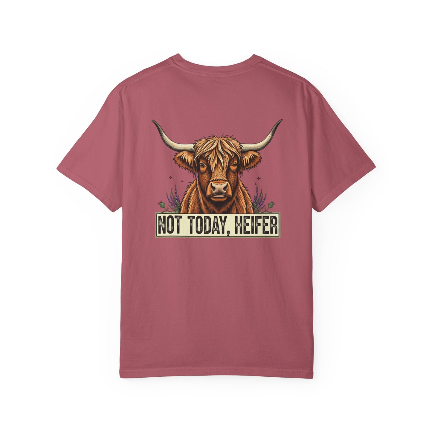 Not today, Heifer T-shirt