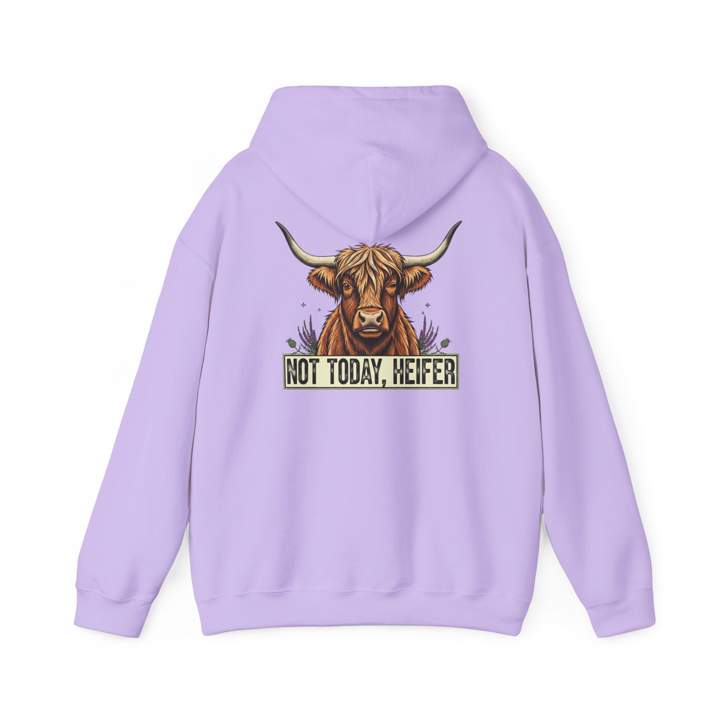 Not Today, Heifer Hoodie
