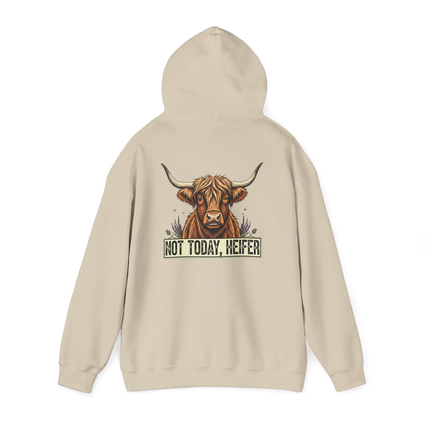 Not Today, Heifer Hoodie