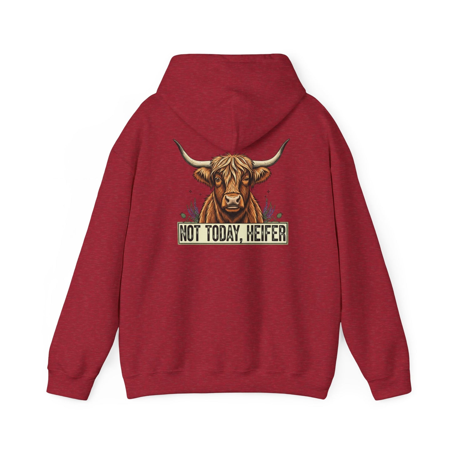 Not Today, Heifer Hoodie