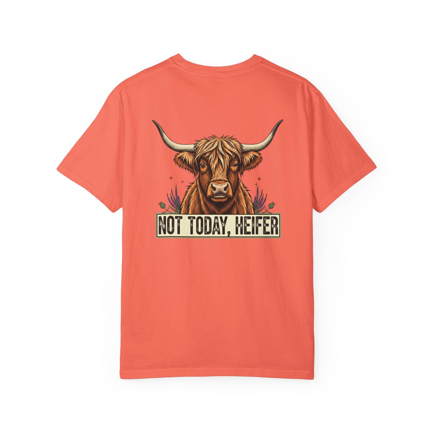 Not today, Heifer T-shirt