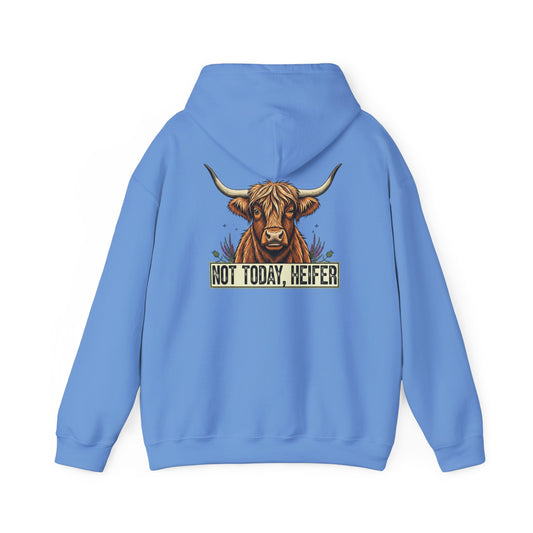 Not Today, Heifer Hoodie