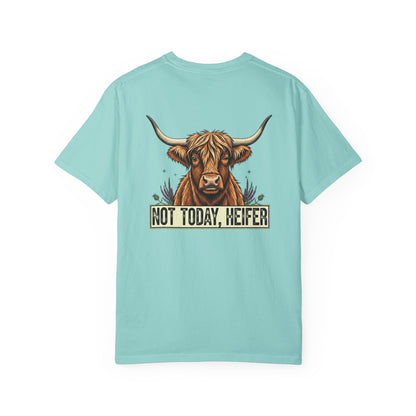 Not today, Heifer T-shirt