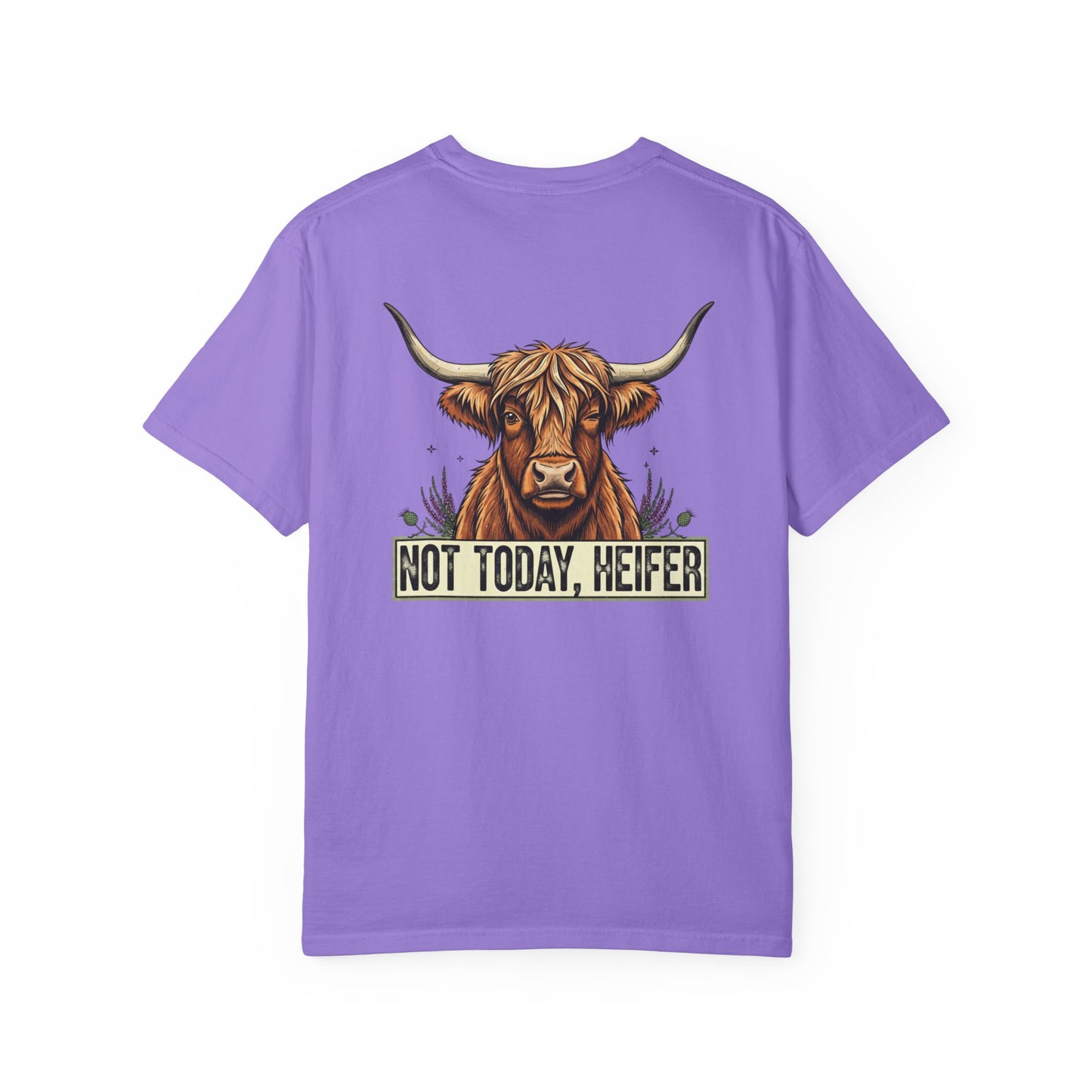 Not today, Heifer T-shirt