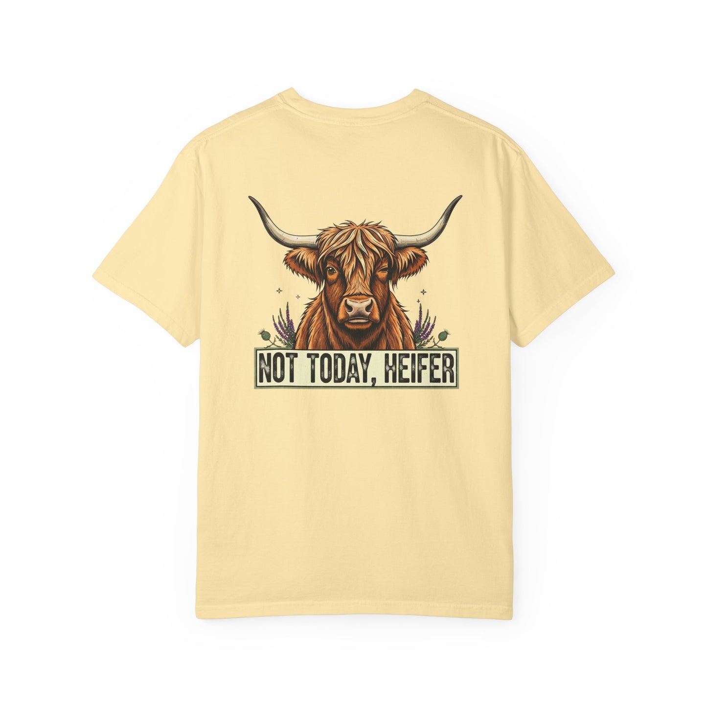 Not today, Heifer T-shirt