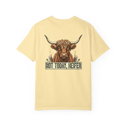 Not today, Heifer T-shirt