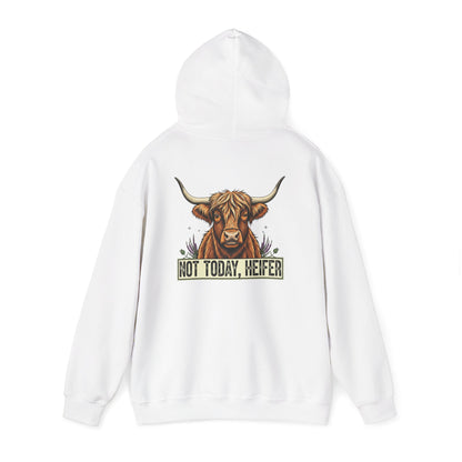 Not Today, Heifer Hoodie