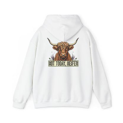 Not Today, Heifer Hoodie