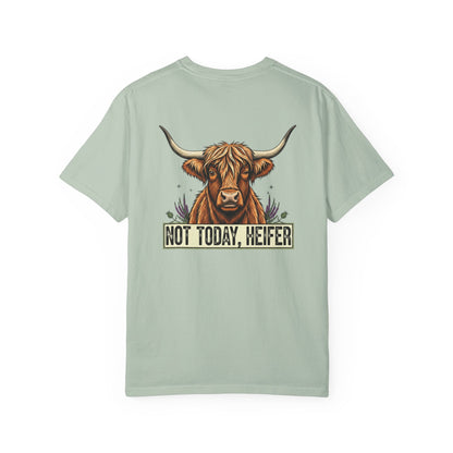 Not today, Heifer T-shirt