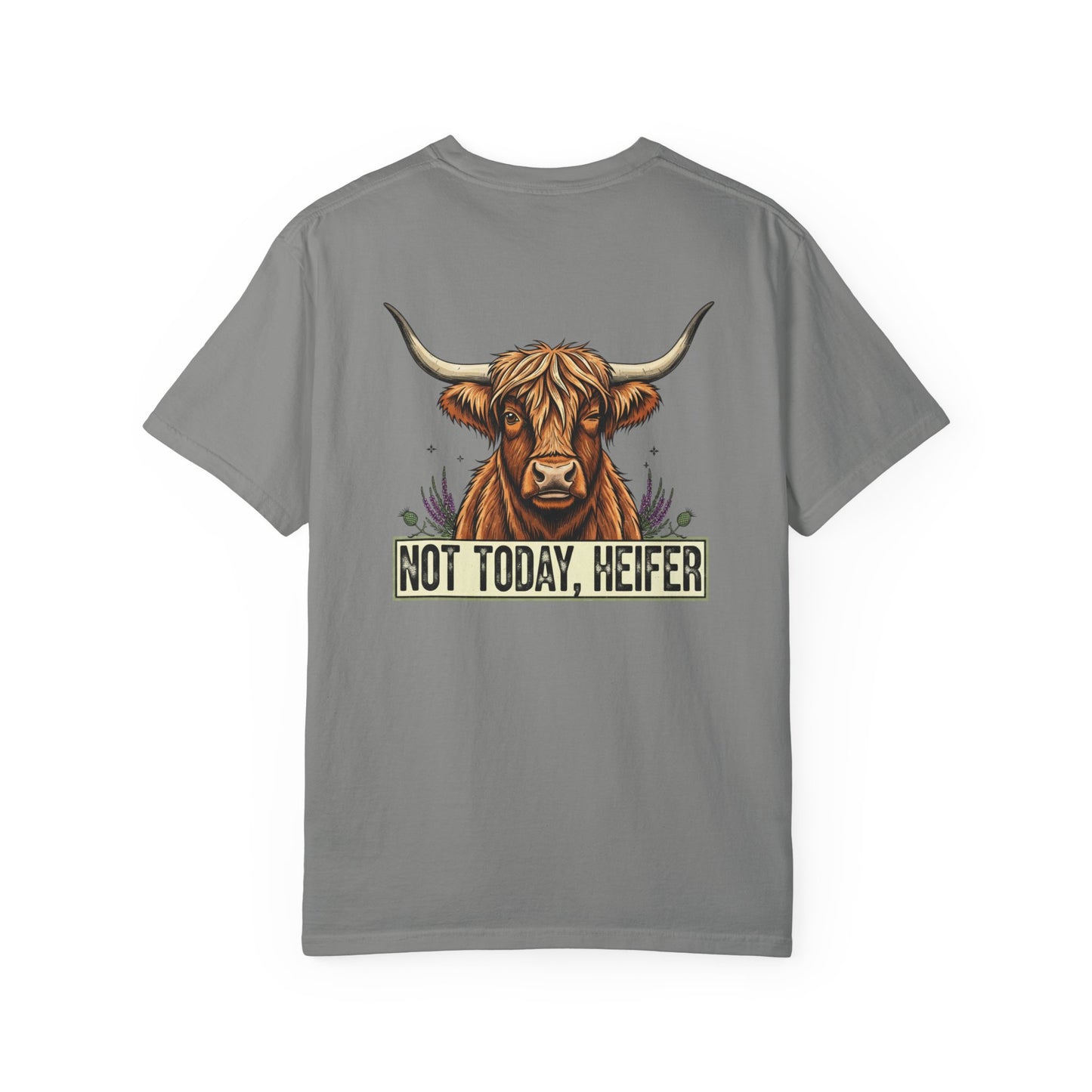 Not today, Heifer T-shirt
